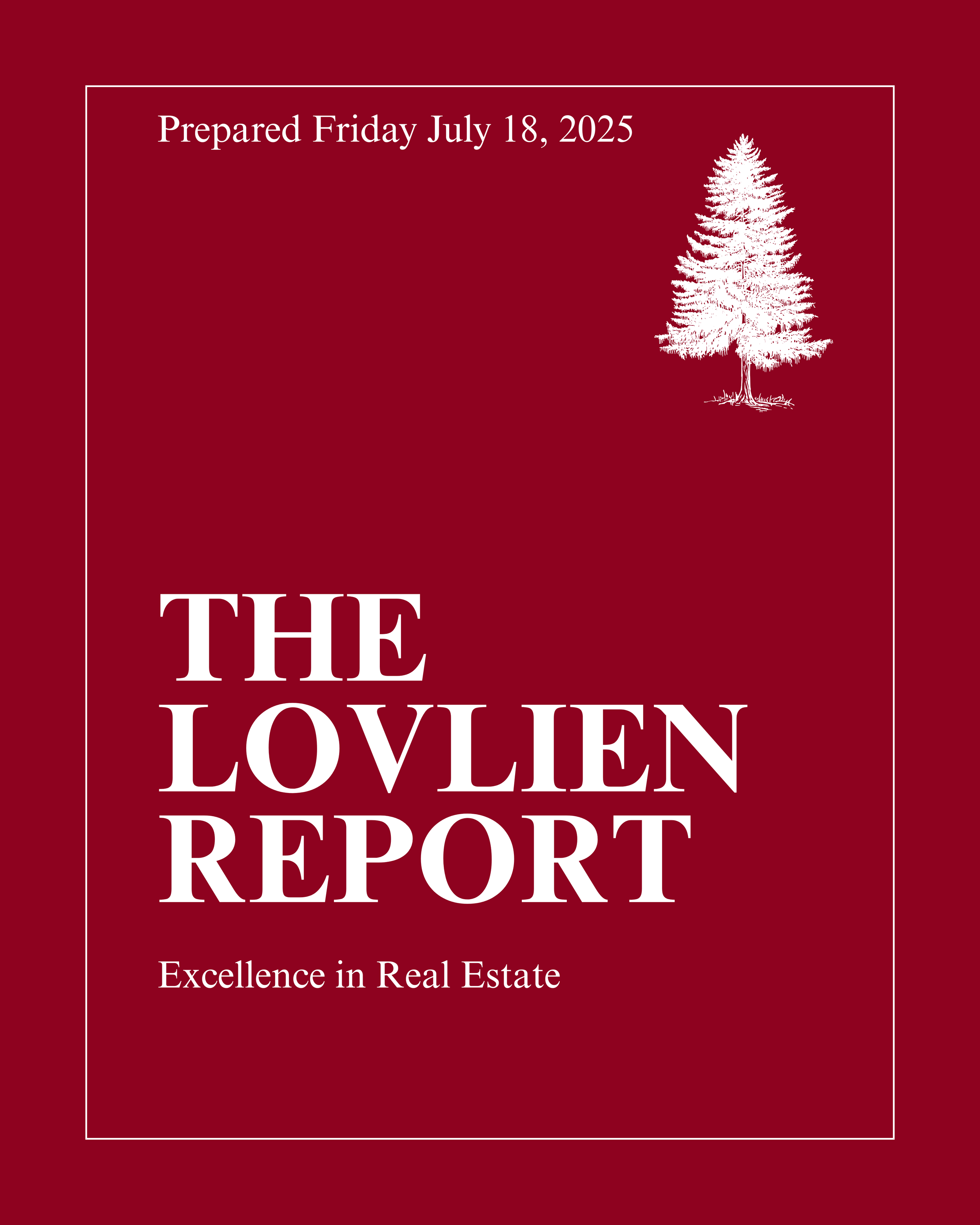 THE LOVLIEN REPORT - July 18, 2025