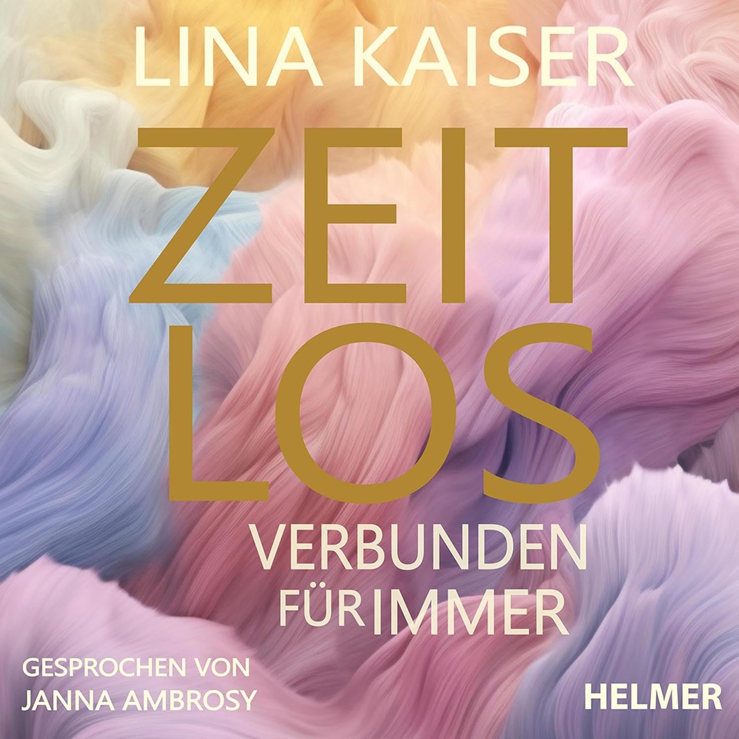 Hörbuchcover von Zeitlos, Verbunden für immer – gesprochen von Janna Ambrosy, Liebesroman-Hörbuch von Lina Kaiser erschienen bei Helmer