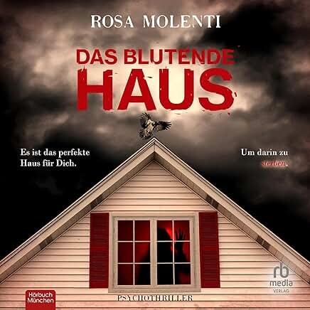 Hörbuchcover von Das blutende Haus – gesprochen von Janna Ambrosy, Sach-Hörbuch von Rosa Molenti erschienen bei RBMEdia