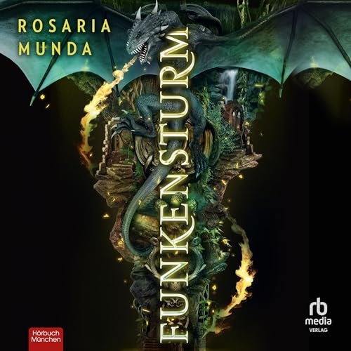 Hörbuchcover von Funkensturm – gesprochen von Janna Ambrosy, Fantasy-Hörbuch von Rosaria Munda erschienen bei RBMedia