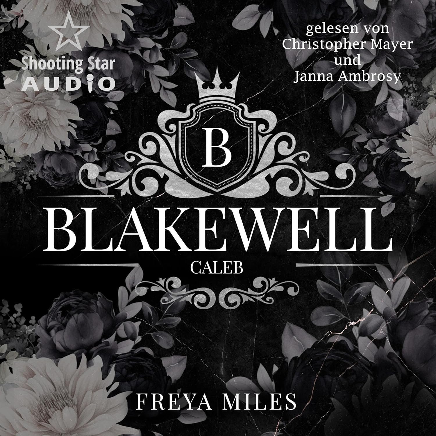 Hörbuchcover von Caleb Blakewell – gesprochen von Janna Ambrosy, Romance-Hörbuch von Freya Miles erschienen bei Shooting Star Audio