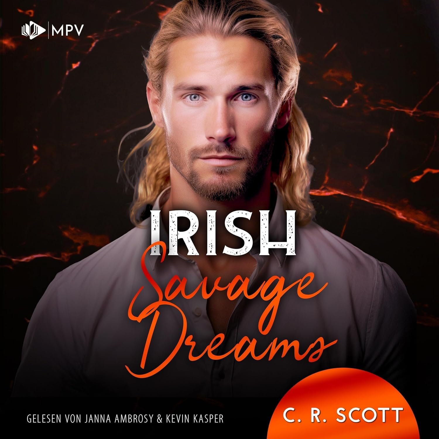 Hörbuchcover von Irish Savage Dreams – gesprochen von Janna Ambrosy, Liebesroman-Hörbuch von C. R. Scott erschienen bei MPV