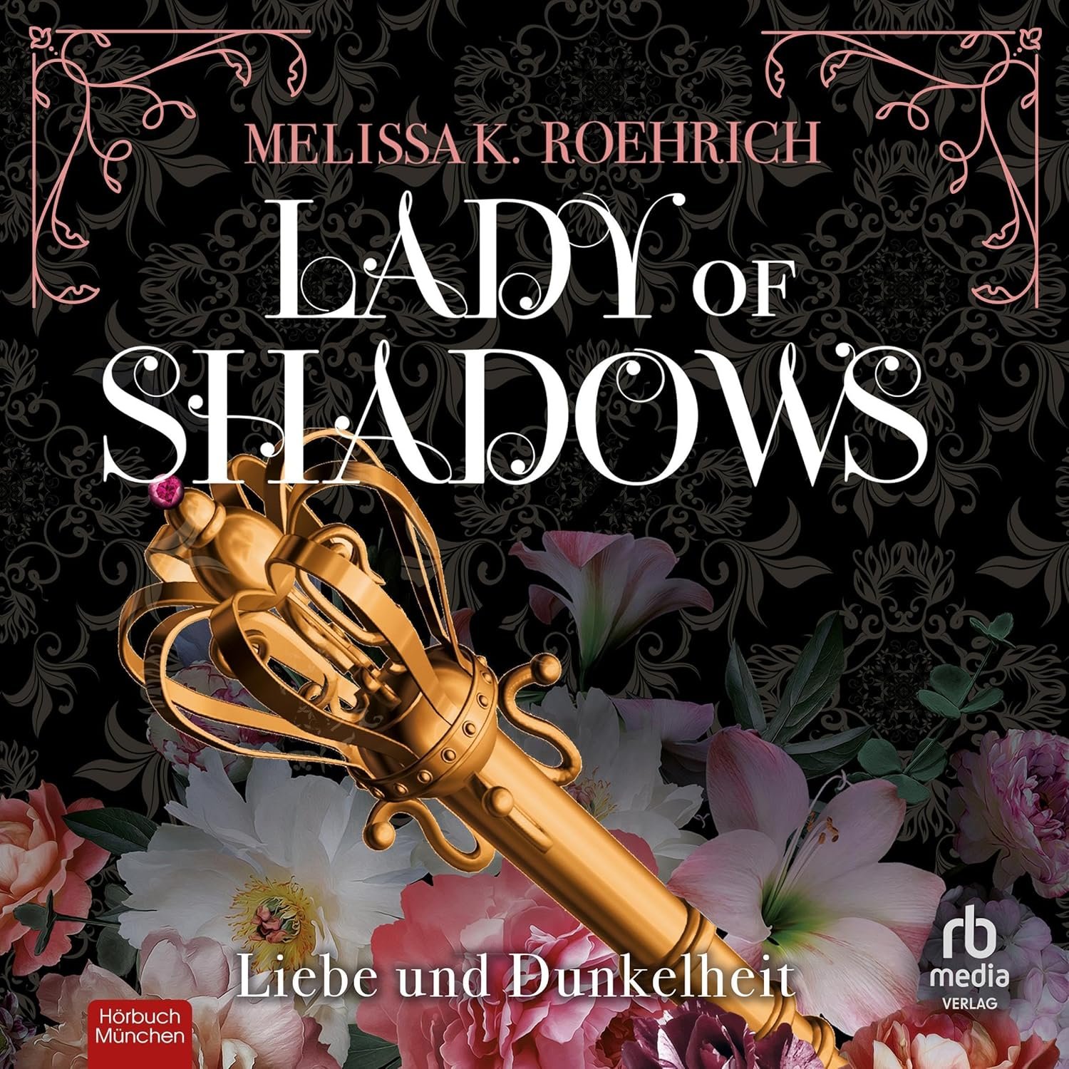 Hörbuchcover von Lady of Shadows – gesprochen von Janna Ambrosy, Fantasy-Hörbuch von Melissa K. Roehrich erschienen bei RBMedia