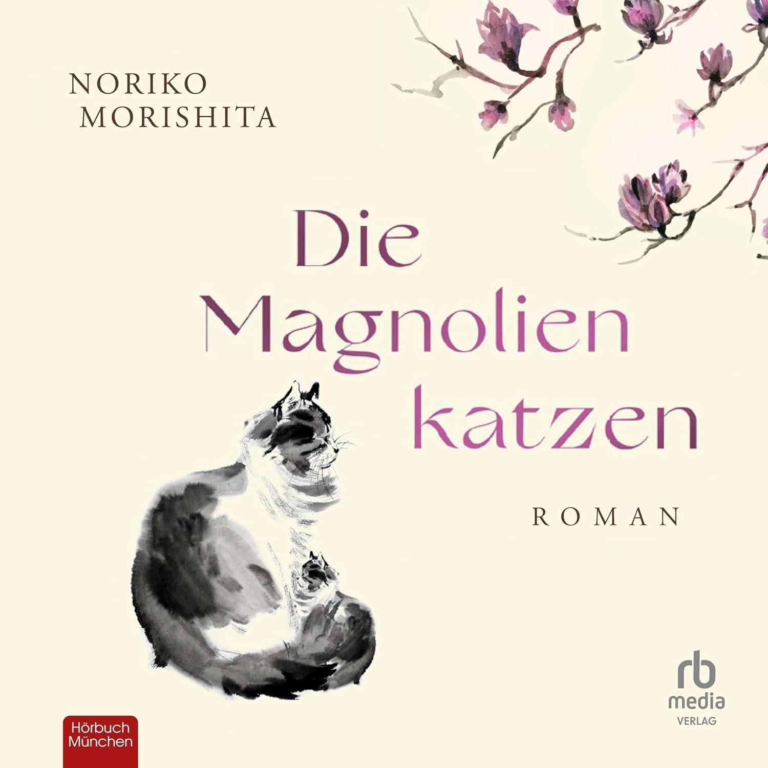 Hörbuchcover von Die Magnolienkatzen – gesprochen von Janna Ambrosy, Belletristik-Hörbuch von Noriko Morishita erschienen bei RBMedia