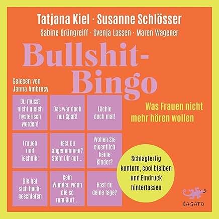 Hörbuchcover von Bullshit Bingo – gesprochen von Janna Ambrosy, Sach-Hörbuch von Tatjana Kiel erschienen bei Lagato