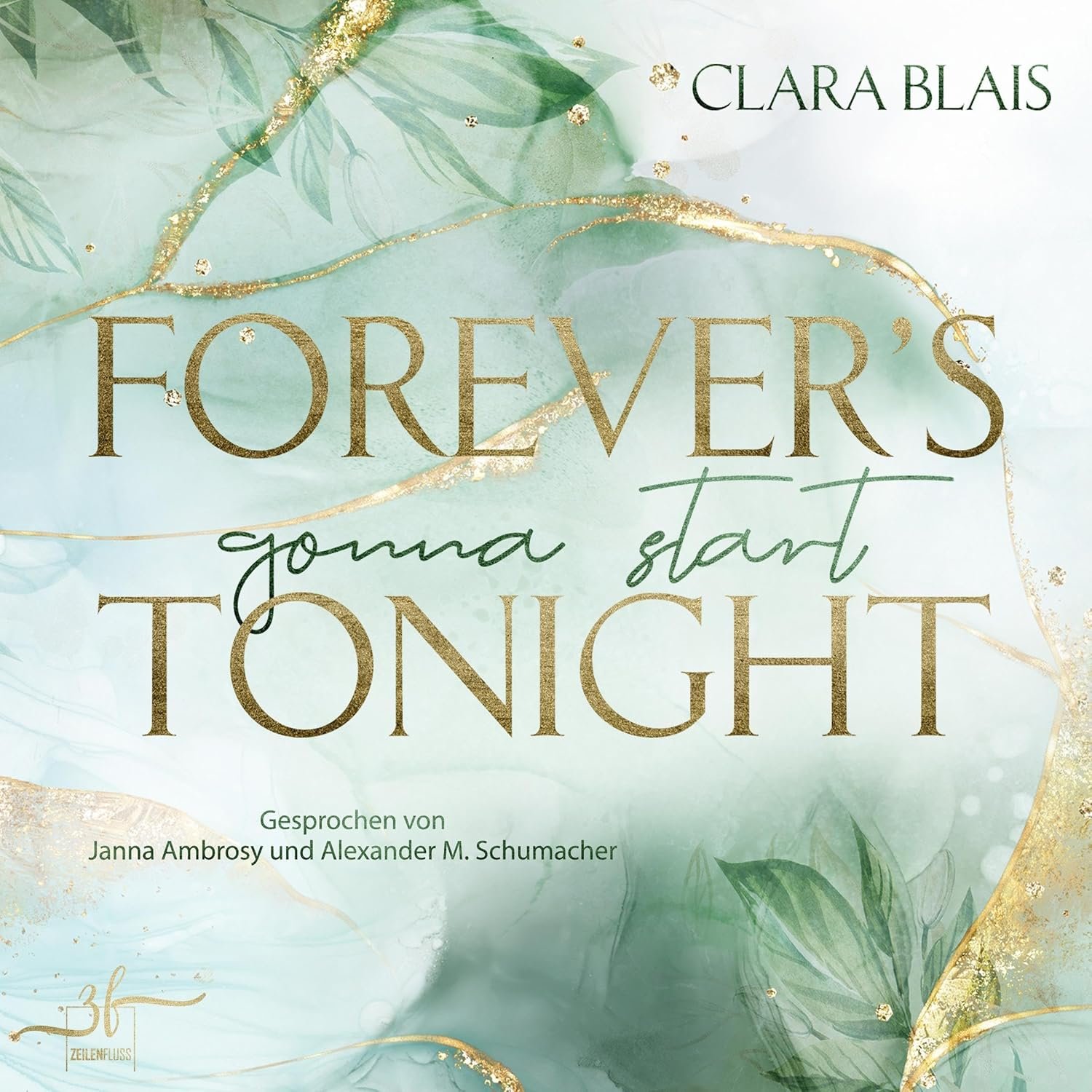 Hörbuchcover von Forever's gonna start tonight – gesprochen von Janna Ambrosy, Liebesroman-Hörbuch von Clara Blais erschienen bei Zeilenfluss