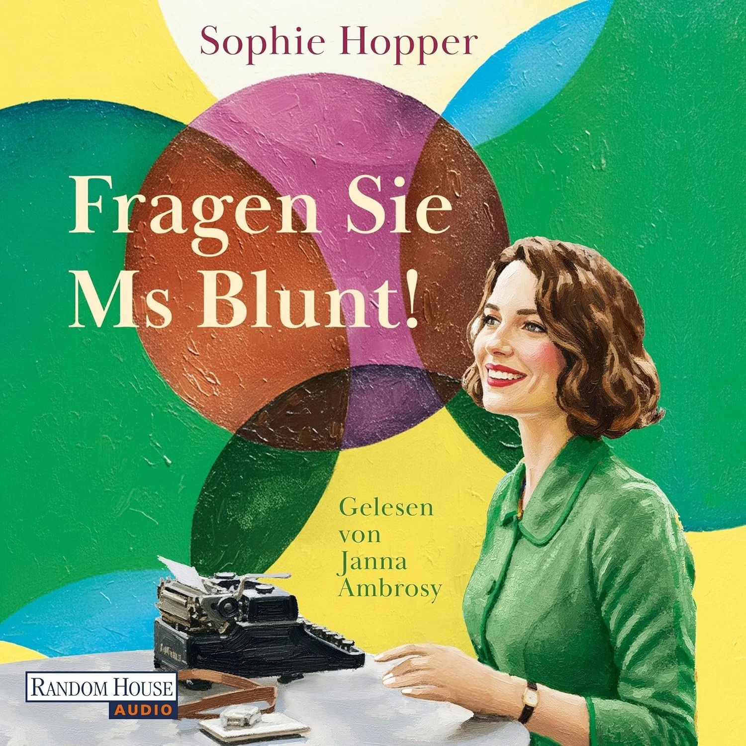 Hörbuchcover von Fragen Sie Ms Blunt! – gesprochen von Janna Ambrosy, Belletristik Hörbuch von Sophie Hopper erschienen bei Random House