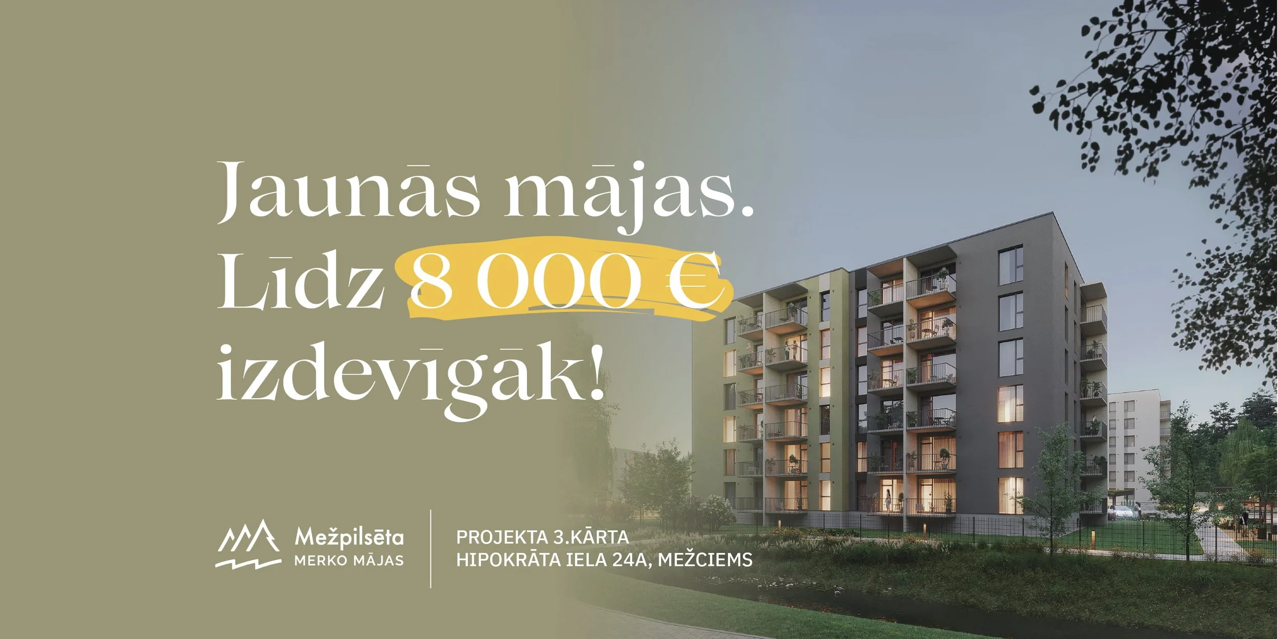 Noteikumi akcijai “Tavas jaunās mājas. Līdz 8 000 EUR izdevīgāk!”