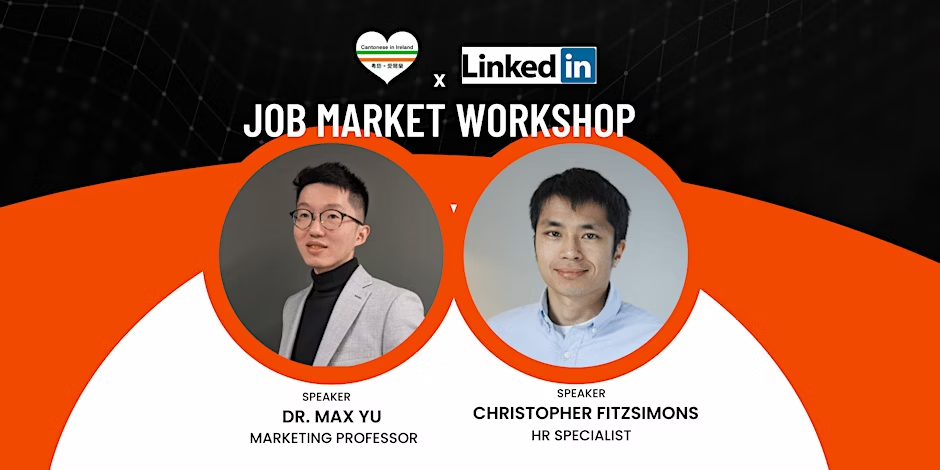Cantonese in Ireland x LinkedIn: Job Market Workshop
