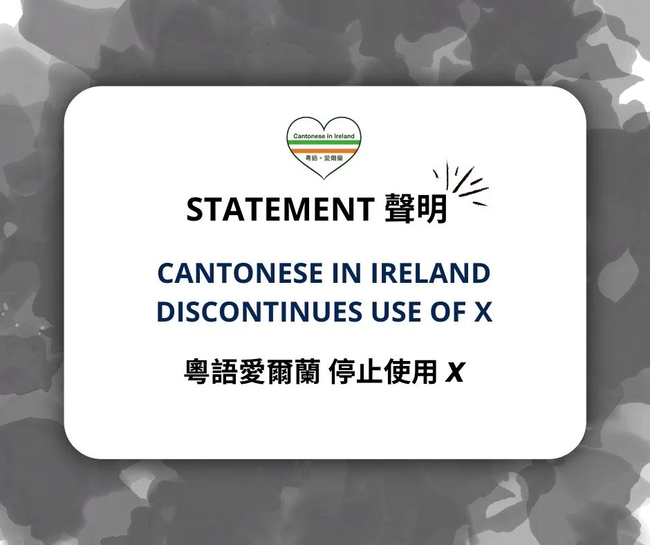 Cantonese in Ireland has decided to discontinue our use of X.