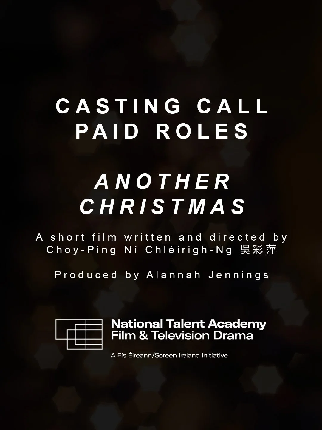 🎬 CASTING CALL FOR CANTONESE / HONG KONG TALENT 🎄

We're delighted to share this opportunity for 'ANOTHER CHRISTMAS', a National Talent Academy First Credit short film shooting in Dublin.

As a community organisation supporting Cantonese speakers i