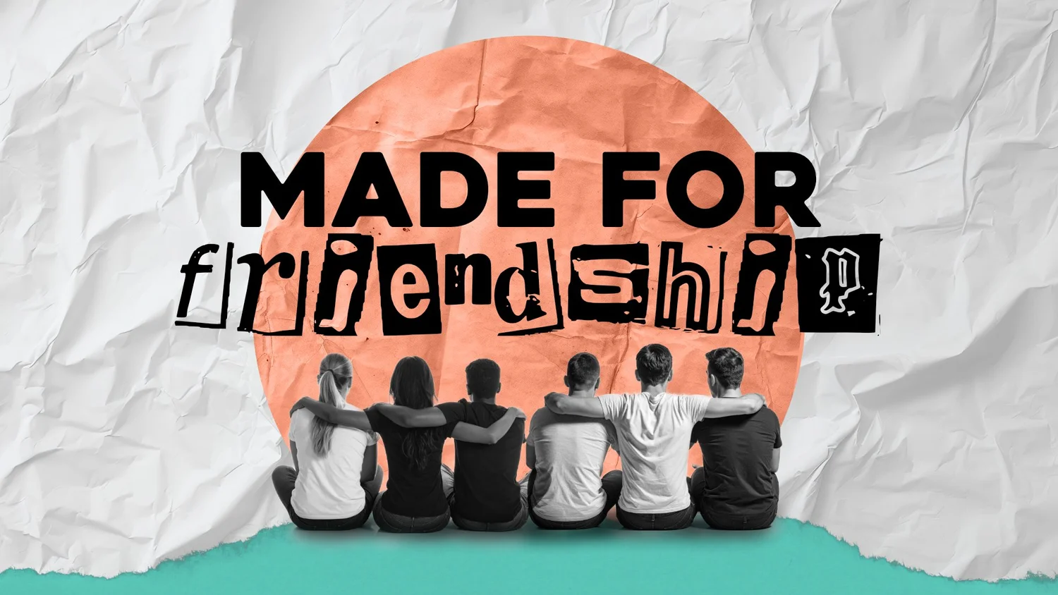 6.1.25 Made For Friendship: Closer than a brother