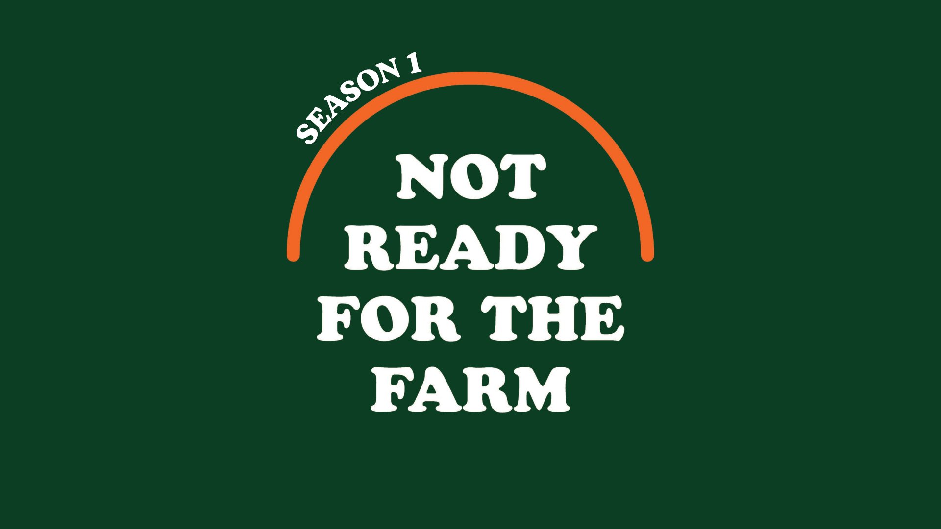 Sizzle Reel - Not Ready for the Farm