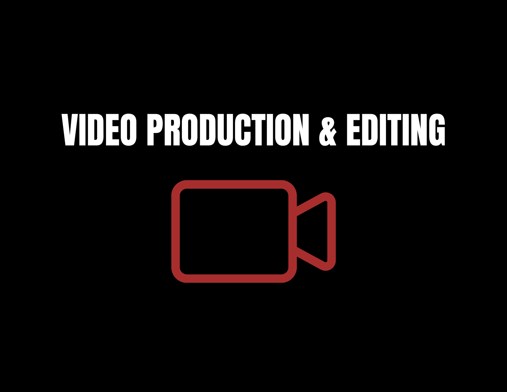 Video Production & Editing
