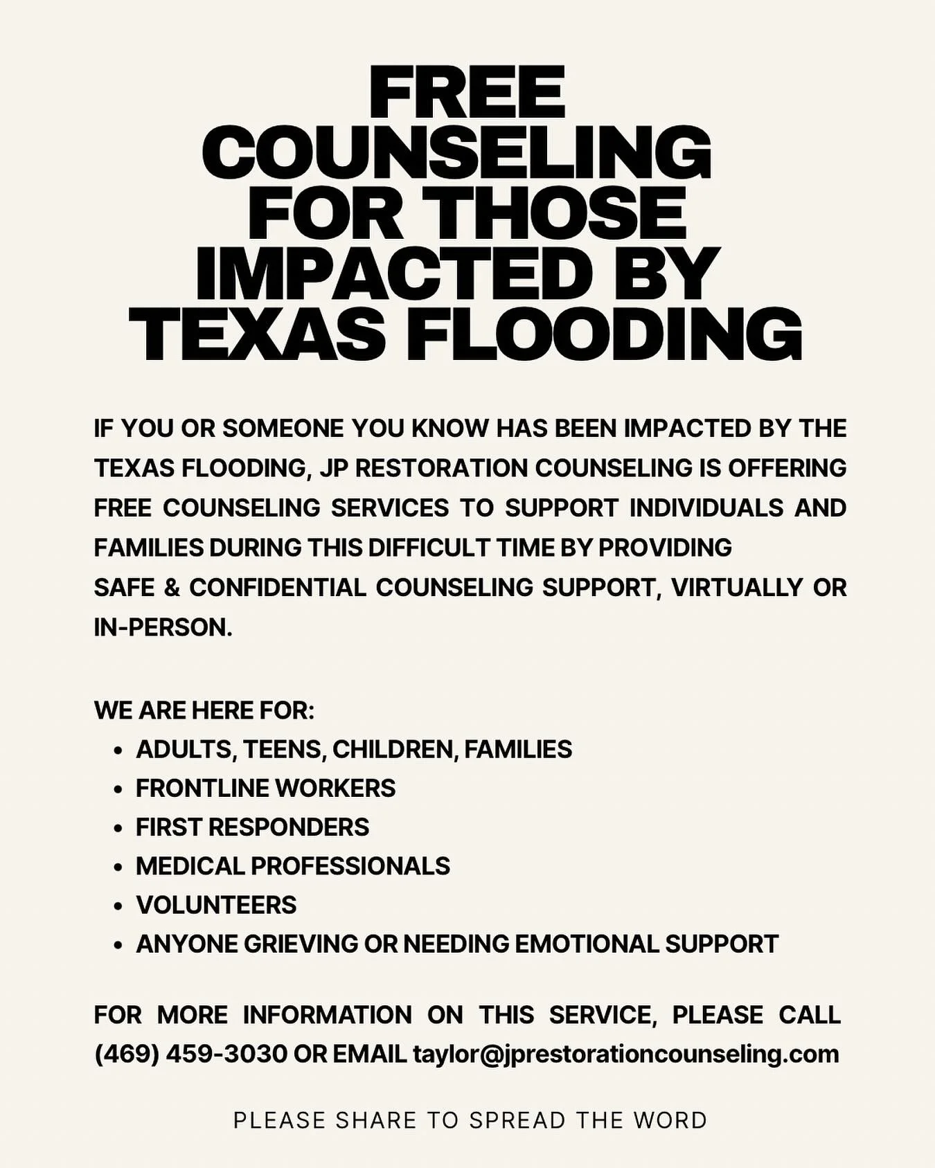 If you or someone you know has been affected by the floods in Texas, JP Restoration Counseling is offering free counseling to help individuals process the trauma, grief, and stress caused by this disaster. For more information, we can be reached at 4