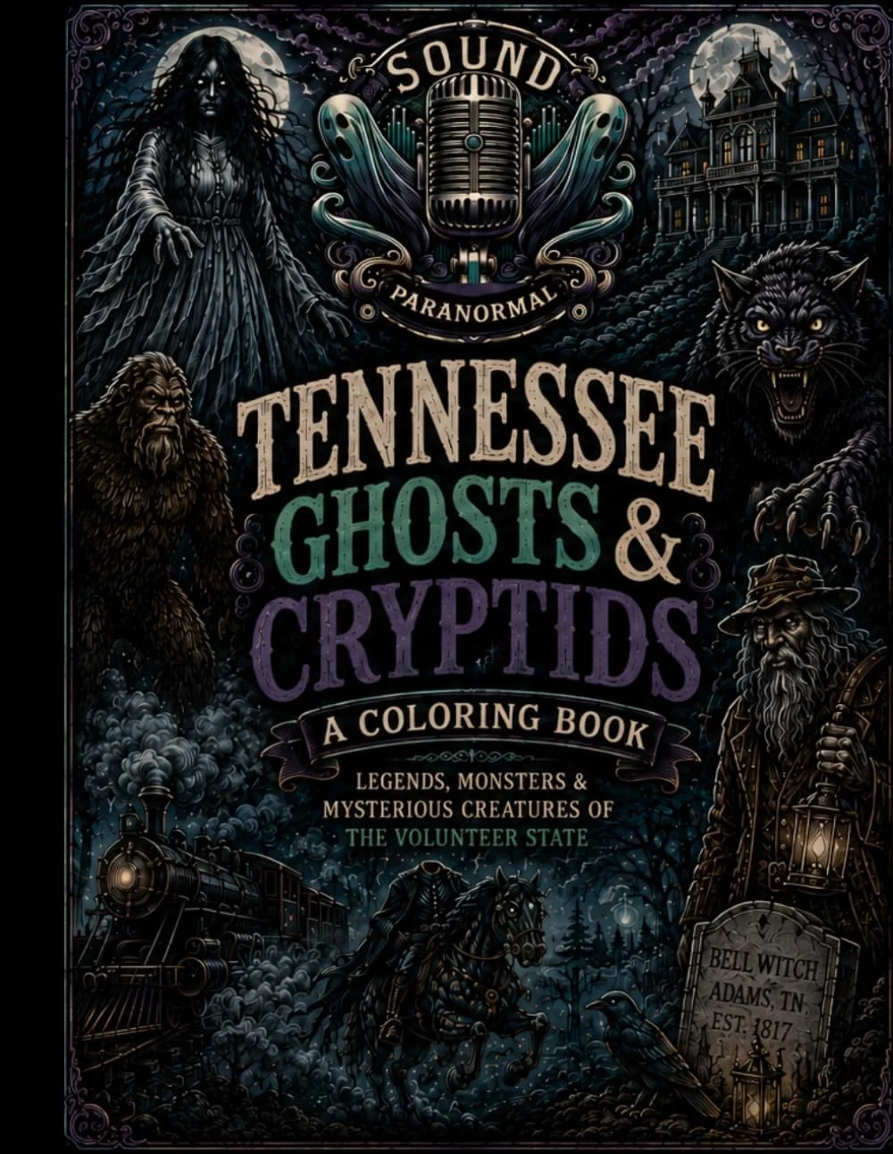 Tennessee Ghosts & Cryptids: A Coloring Book (Paranormal by Region)