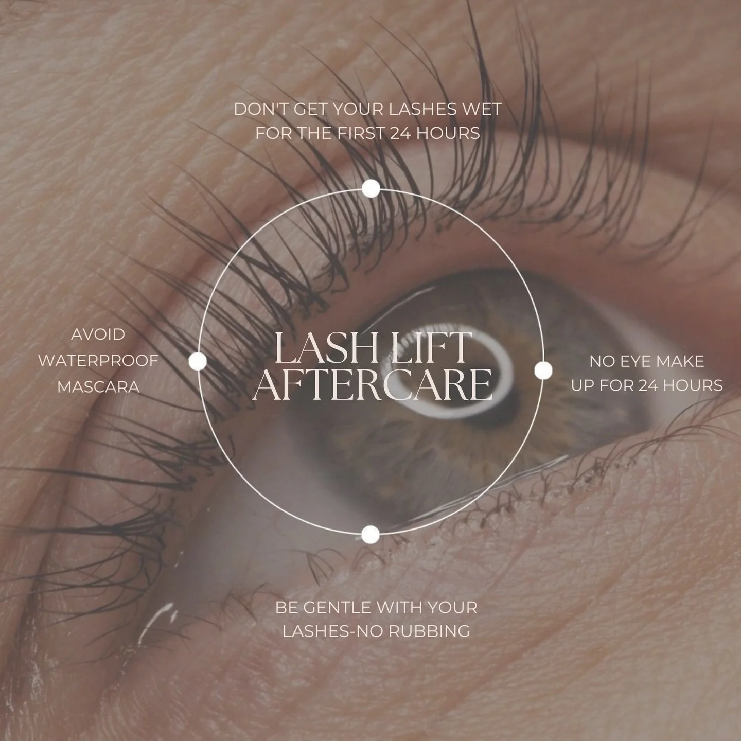 Lash lift aftercare is everything for long-lasting, flawless results:
&bull; Keep them dry for 24 hours
&bull; Skip eye makeup
&bull; Avoid waterproof mascara
&bull; Be gentle&mdash;no rubbing

Treat your lashes right and let them do all the talking 