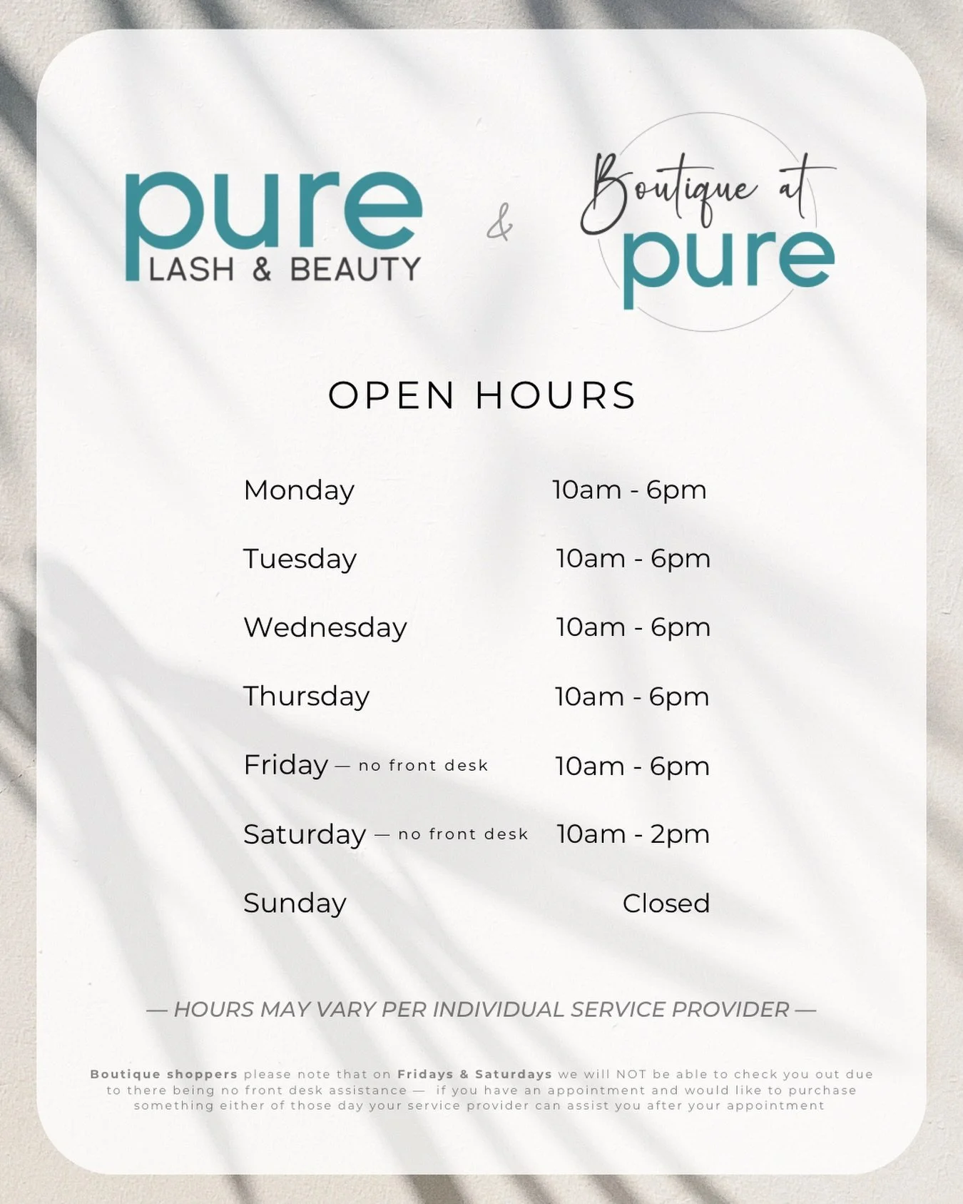 New updated hours for Pure Lash &amp; Beauty and Boutique at Pure! 🤍
Please note there are no front desk associates on Friday or Saturday, if you only want to make a boutique purchase please come in Monday - Thursday (: 

If you have a service on Fr