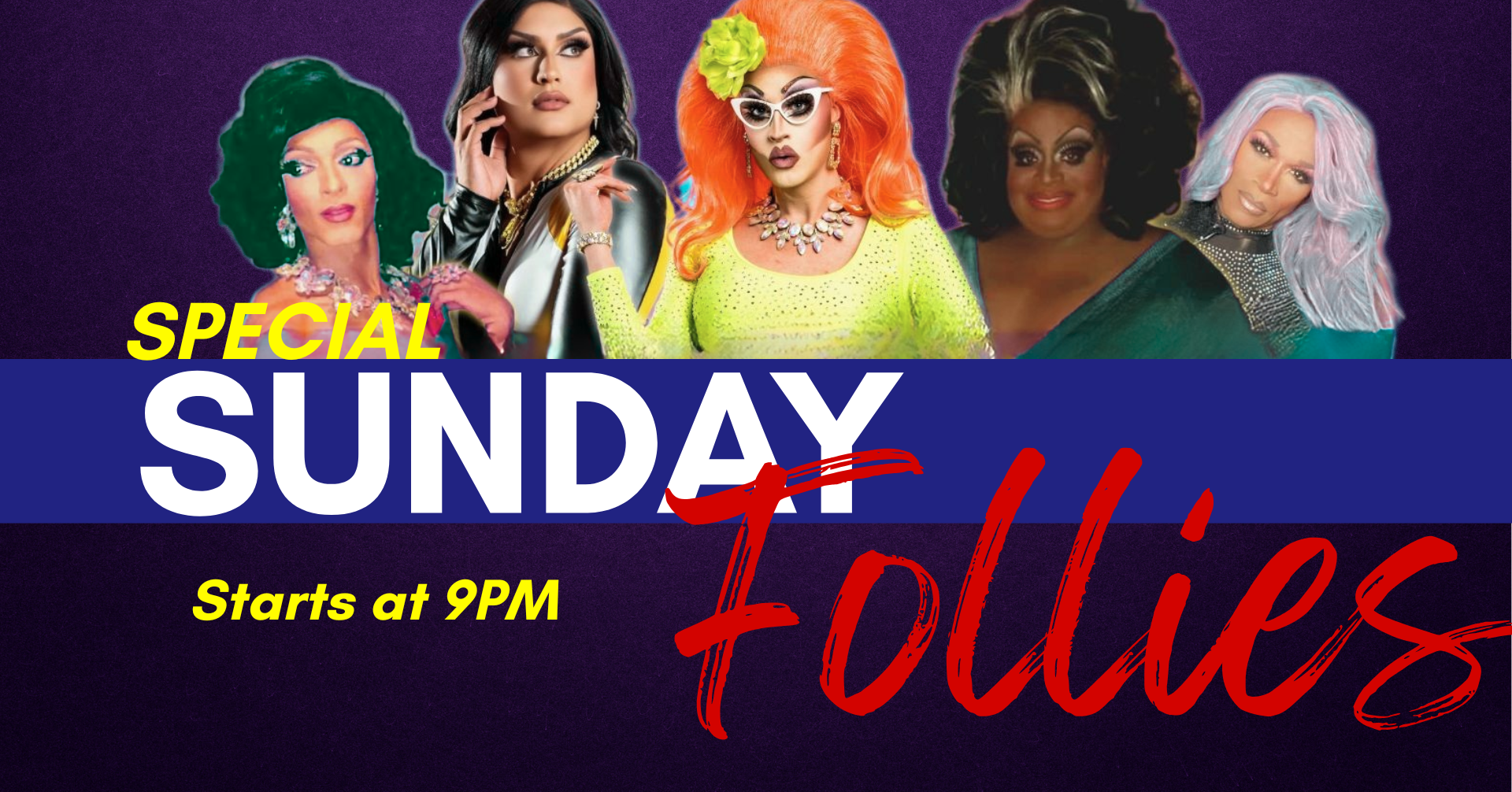 Special Sunday Follies Drag Show