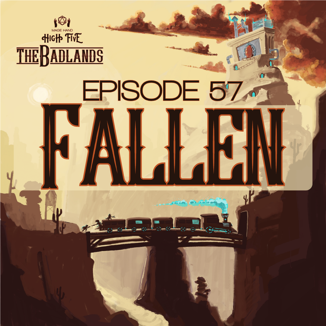 The Badlands — Episode 57: Fallen