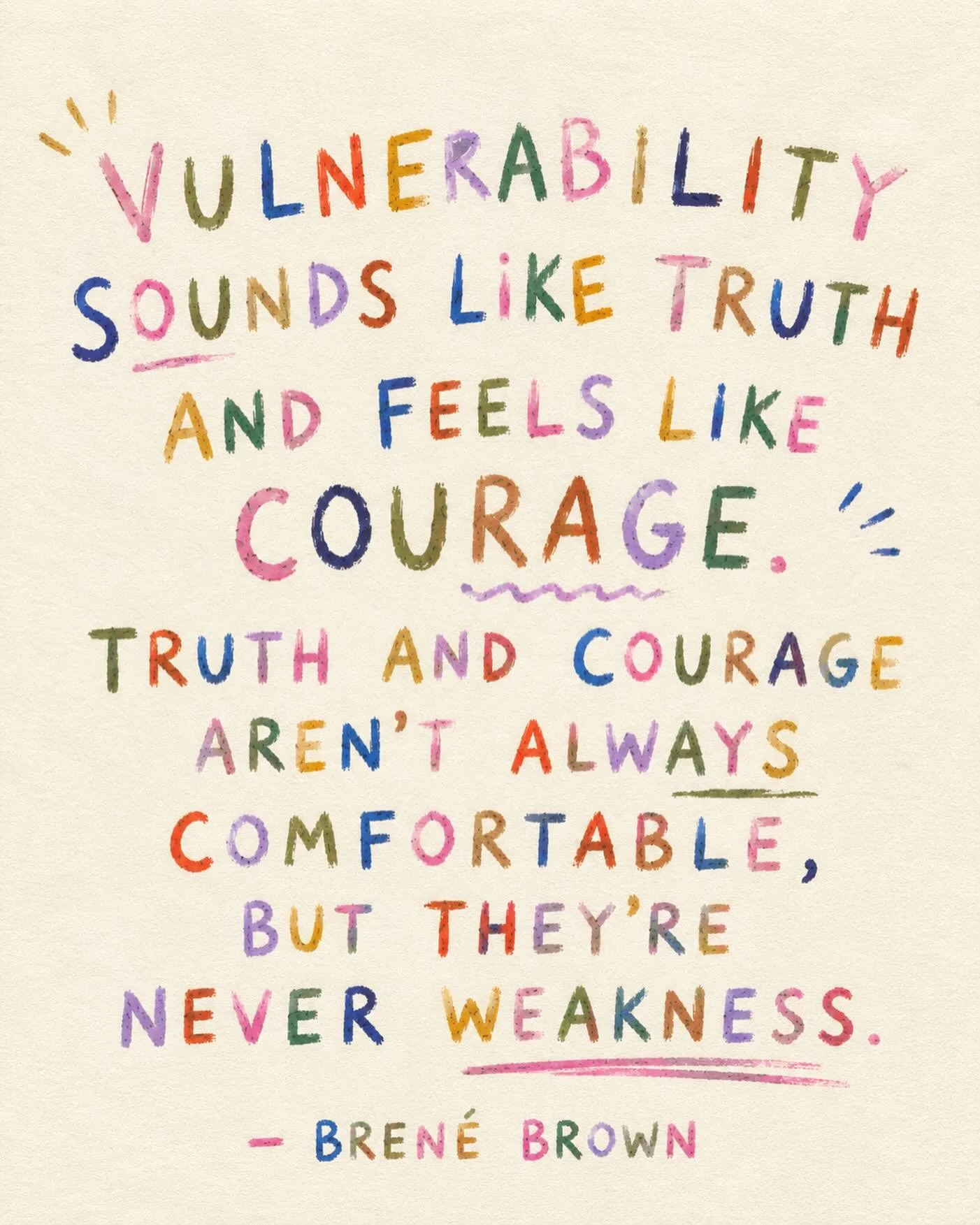 Vulnerability isn&rsquo;t weakness&mdash;it&rsquo;s courage in action.

Whether it&rsquo;s asking for help, setting boundaries, or sharing your story, showing up honestly takes strength.

&ldquo;Vulnerability sounds like truth and feels like courage.