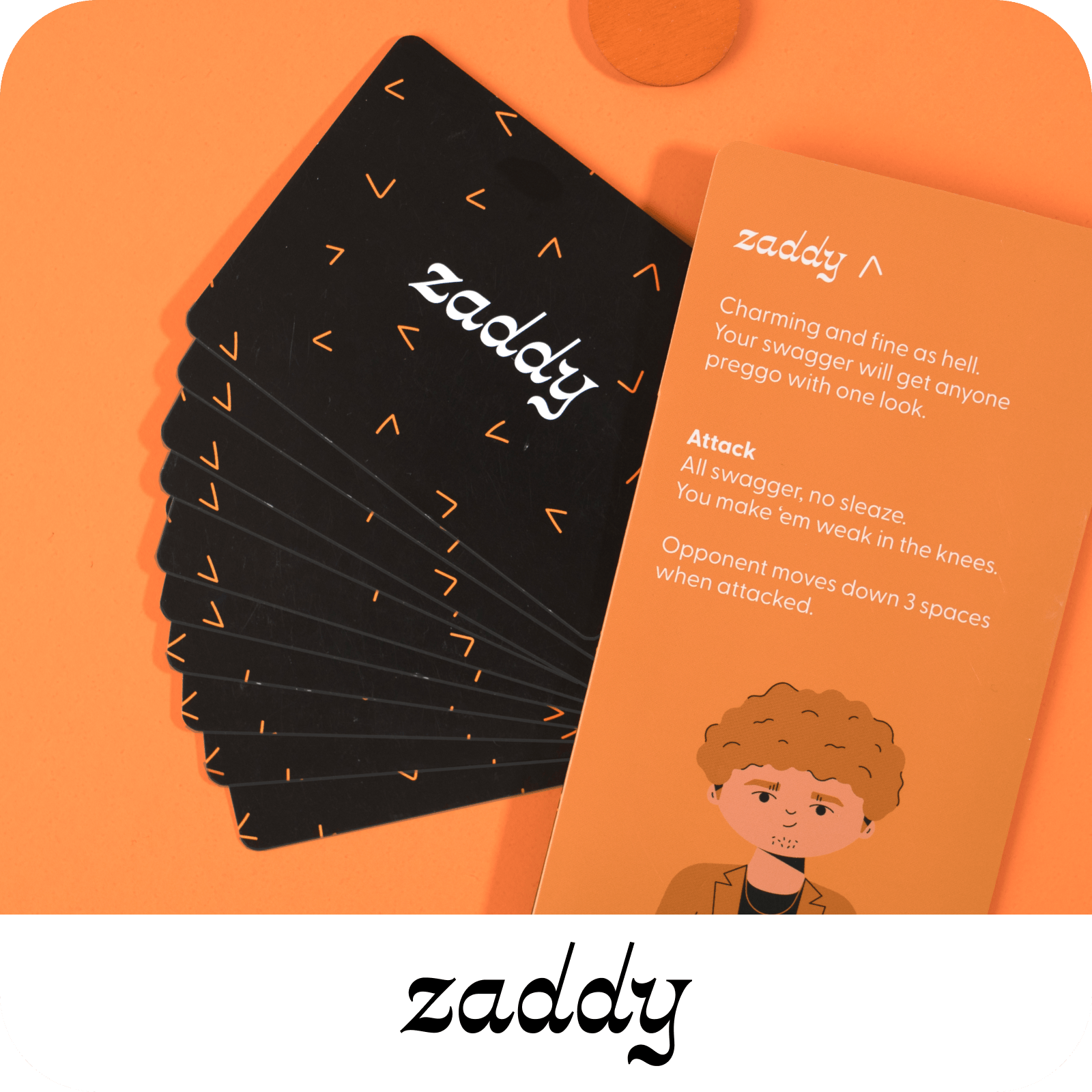 Zaddy | An orange illustration of a stereotypical "zaddy" + his 10 power cards + his orange token