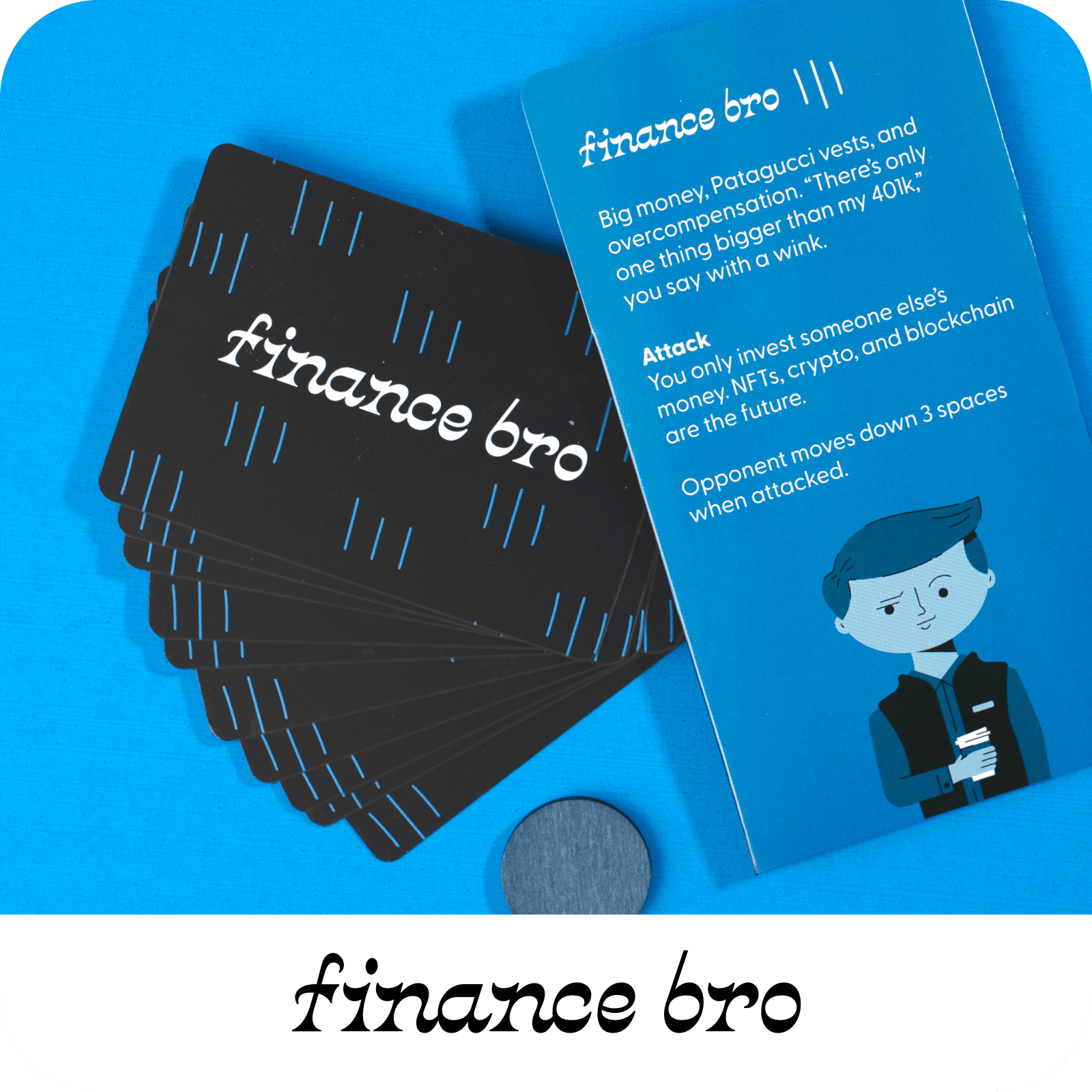 Finance Bro | A blue illustration of a stereotypical "finance bro" + his 10 power cards + his token