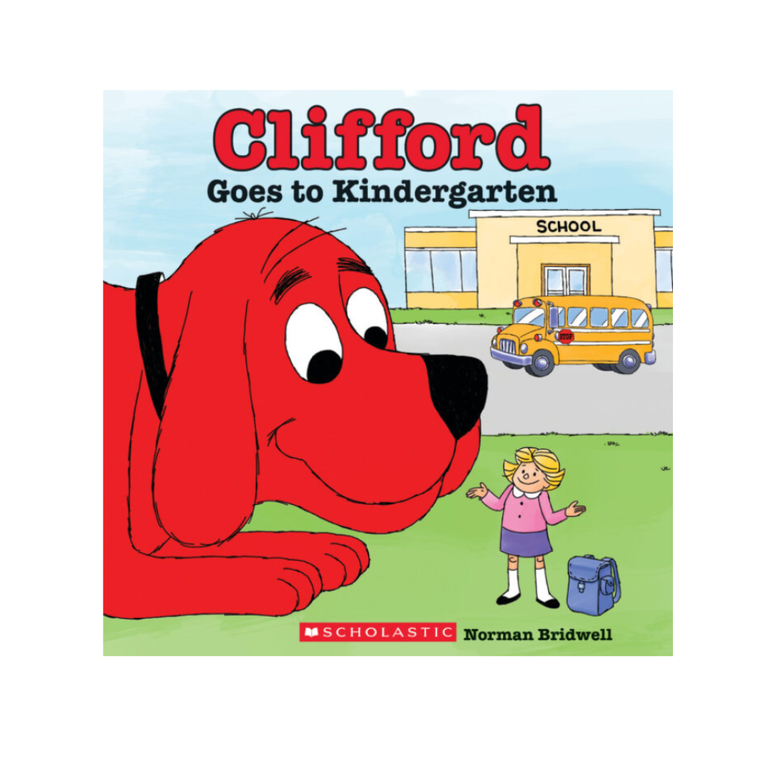 Clifford Goes to Kindergarten By: Norman Bridwell Illustrator: Norman Bridwell
