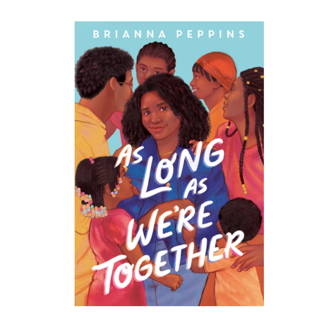 As long as we're together By Brianna Peppins