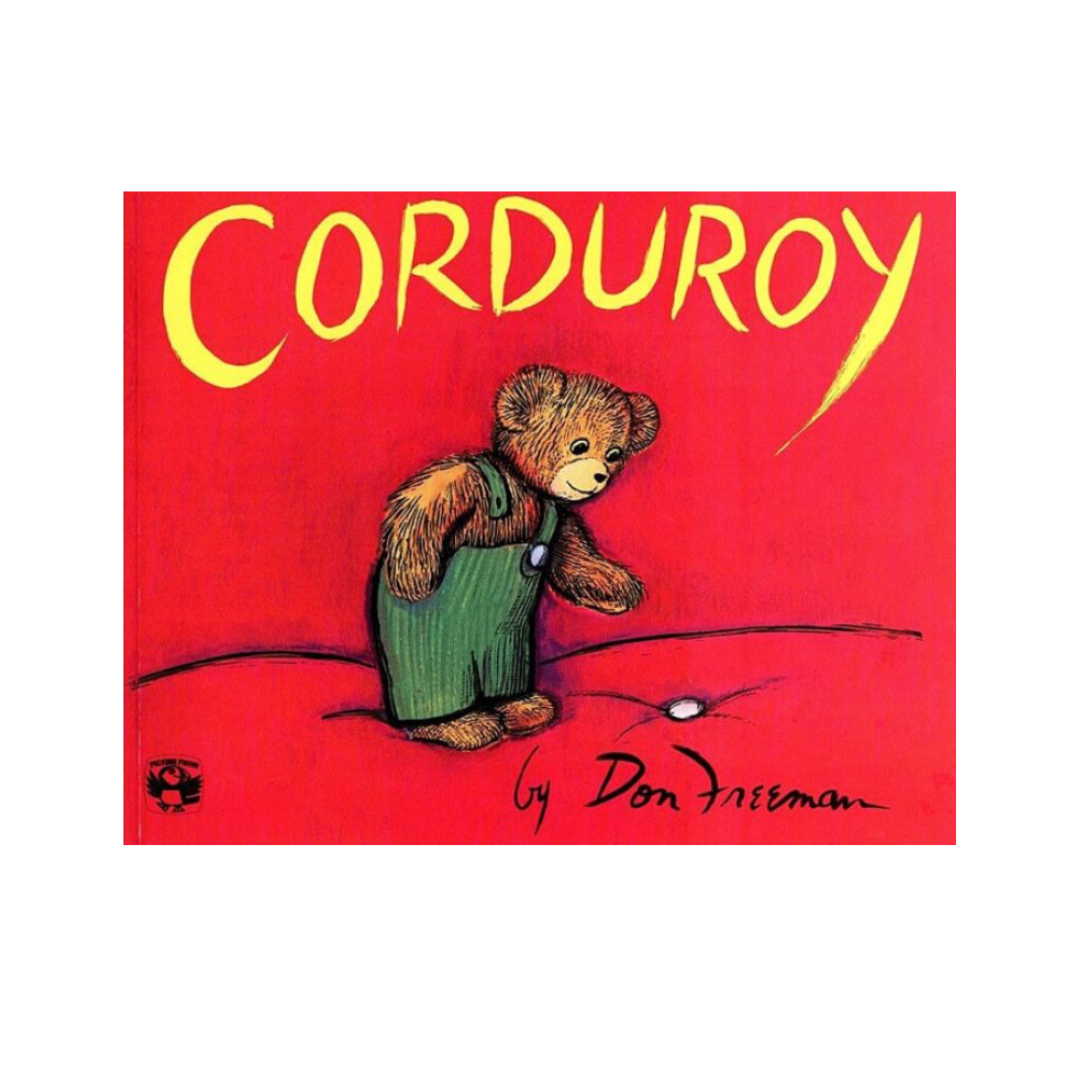 Corduroy   By Don Freeman Illustrator Don Freeman