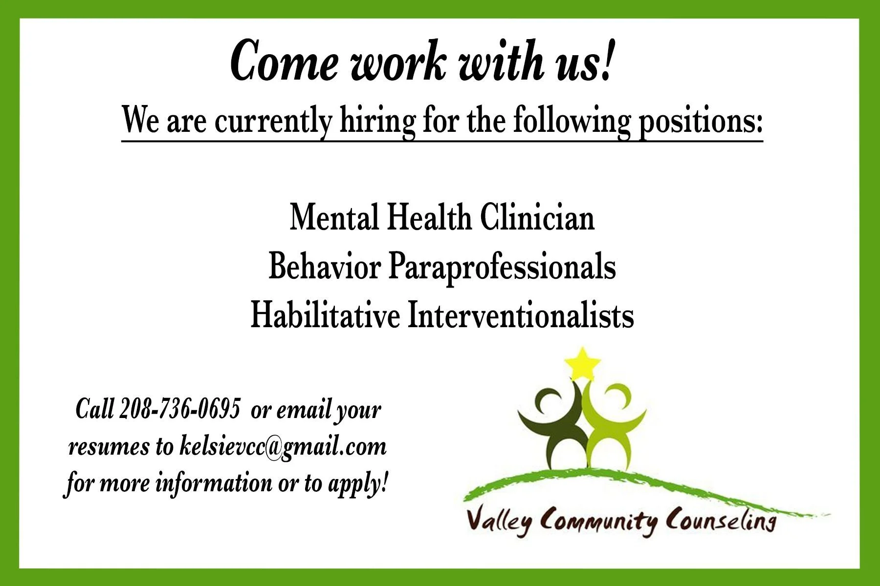 A colorful recruitment flyer for Valley Community Counseling, featuring bold text inviting applications for positions such as Mental Health Clinician, Behavior Paraprofessionals, and Habilitative Interventionists. Contains contact information including a phone number and email, with a logo depicting three abstract, stylized figures with a star above them on a green and white background.