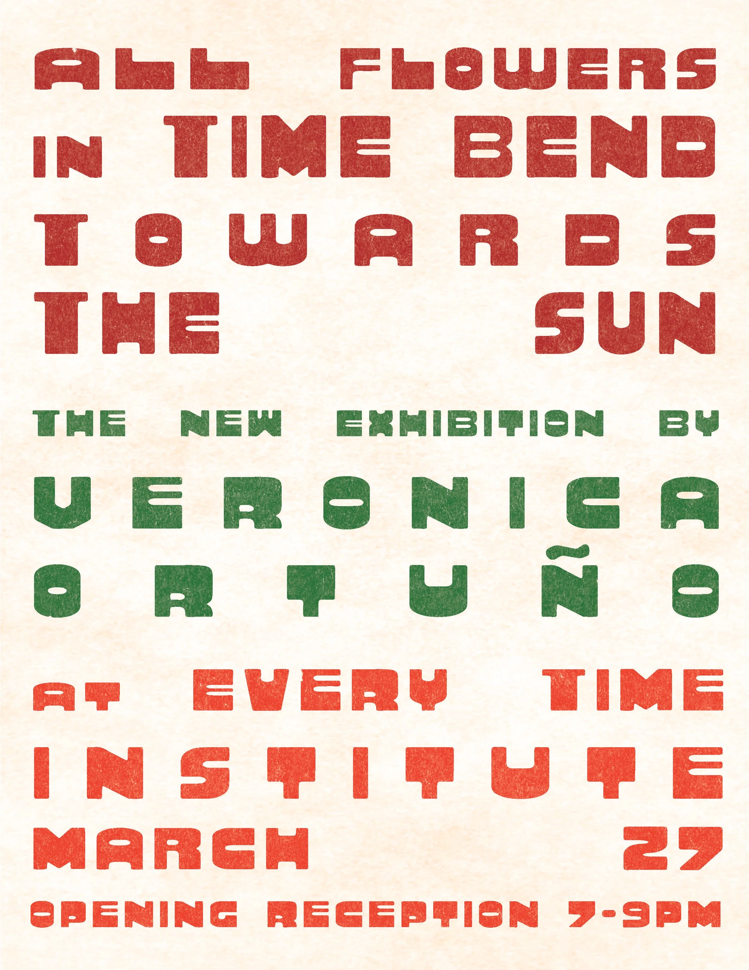 Veronica Ortuño: All Flowers in Time Bend Toward the Sun