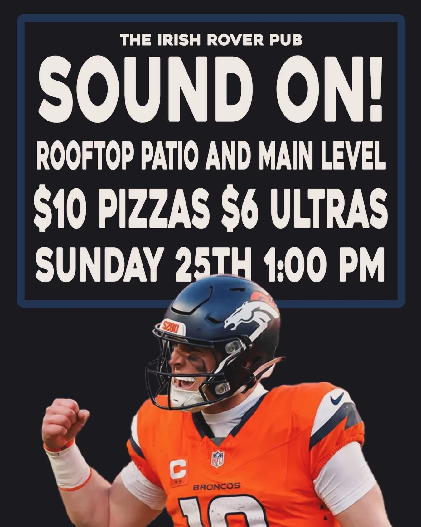 Denver Broncos watch party next Sunday the 25th @theirishroverpub Sound in at both bars!