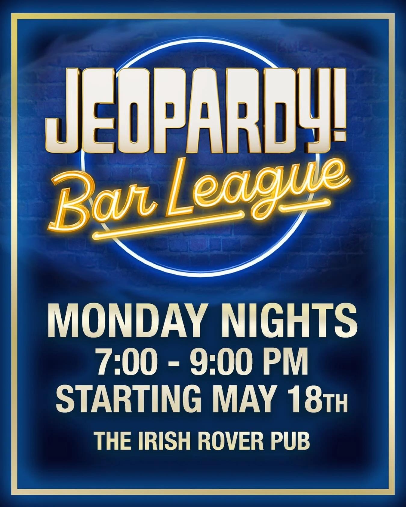 &ldquo;Things to do on a Monday Night&rdquo; for 1000. What is play Jeopardy at The Irish Rover Pub! 7-9 every Monday starting May 18th. $1 dollar burger, chicken or bbq pork sliders all night.