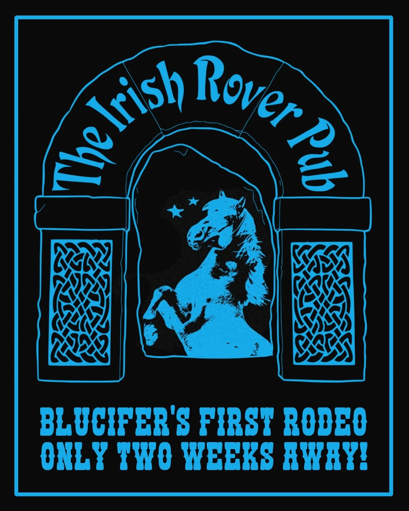 Blucifer&rsquo;s First Rodeo is only two weeks away! Get tickets and merch today! #southbroadway #theirishroverpub #blucifersfirstrodeo