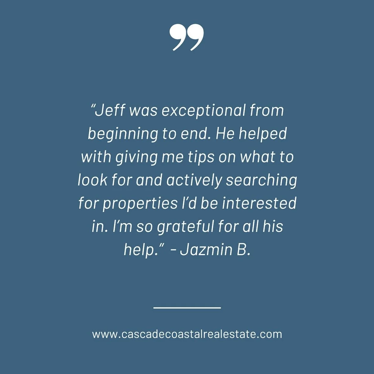 &ldquo;Jeff was exceptional from beginning to end. He helped with giving me tips on what to look for and actively searching for properties I&rsquo;d be interested in. I&rsquo;m so grateful for all his help.&rdquo;

#cascadecoastal #cascadecoastalreal
