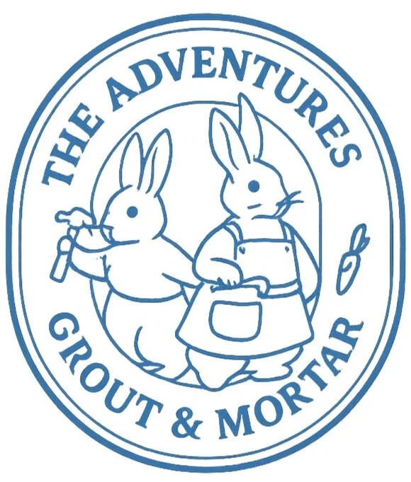 The Adventures of Grout &amp; Mortar