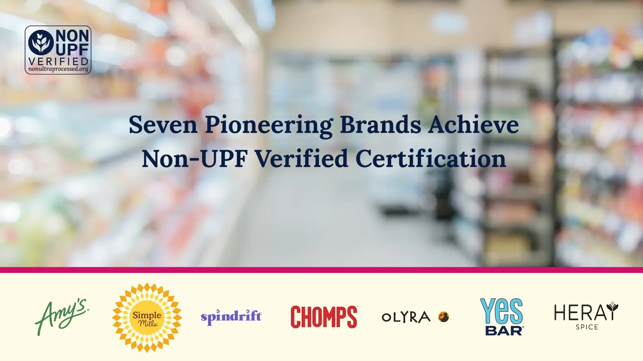 New Third-Party Verification for Non-Ultraprocessed Foods Debuts With First Certified Products