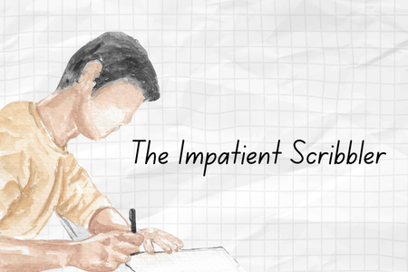 The impatient scribbler