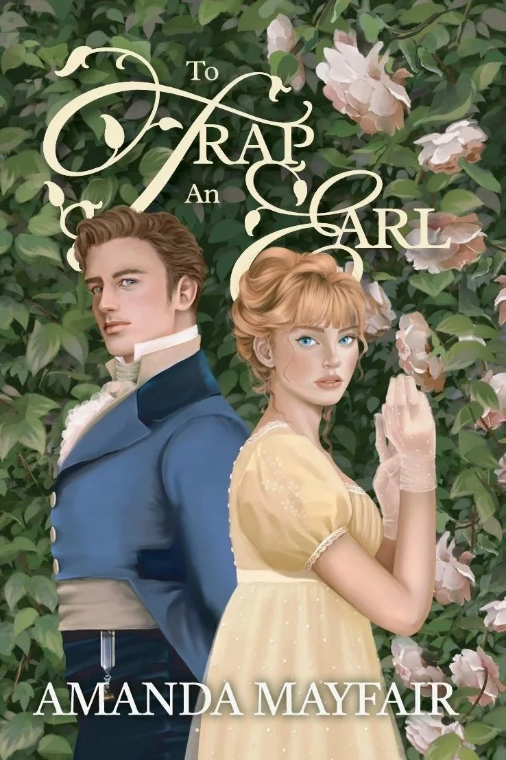 Book: To Trap an Earl
Author: Amanda Mayfair