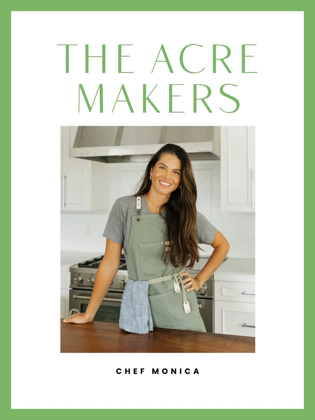🔥 The Acre Makers | Chef Monica

Chef Monica&rsquo;s story begins in Caracas, Venezuela, where early farm life shaped her love for honest, expressive food. Classically trained and internationally traveled, she brings a deep respect for craft and a r