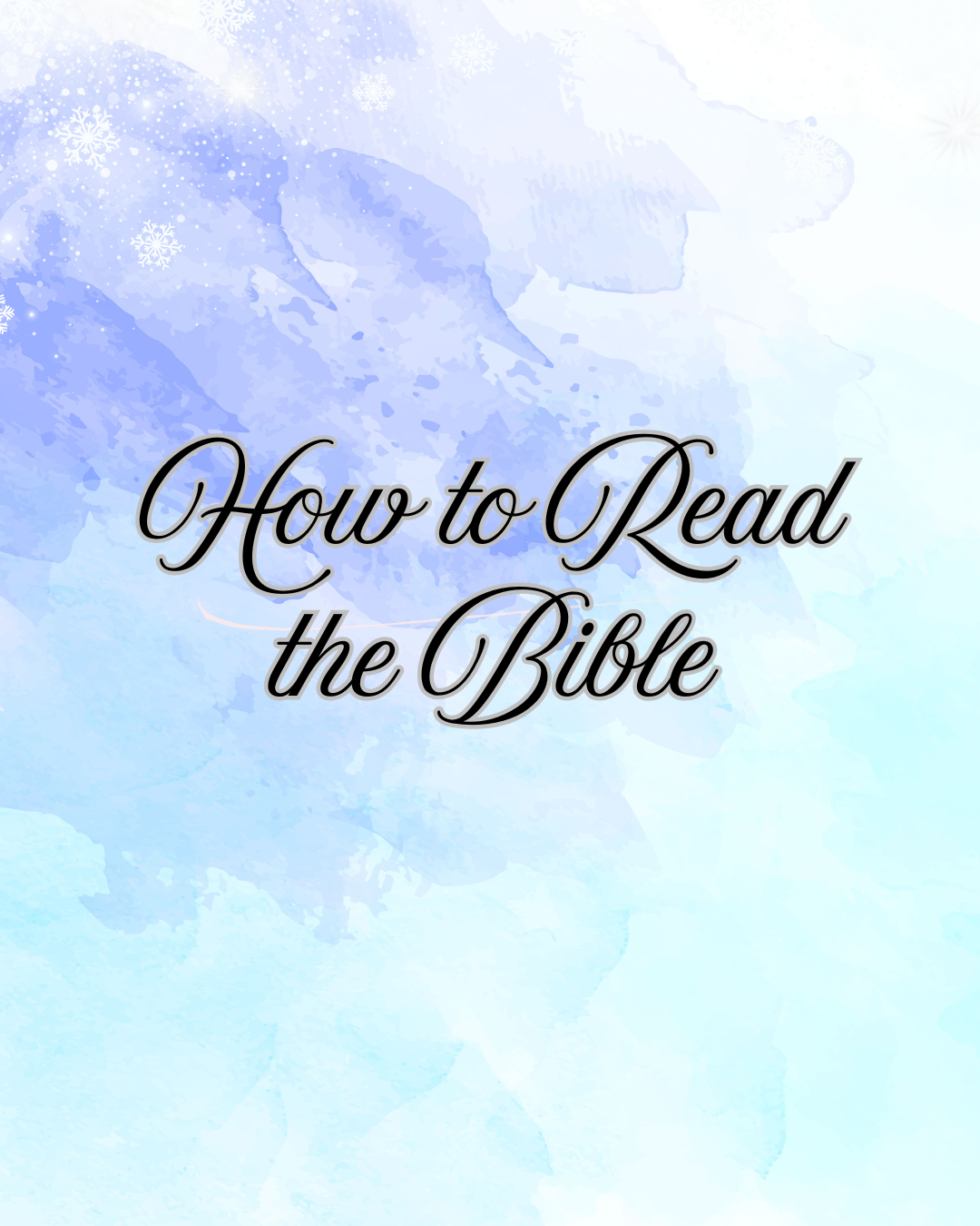 How to Read the Bible: From Hearing the Word to Living It