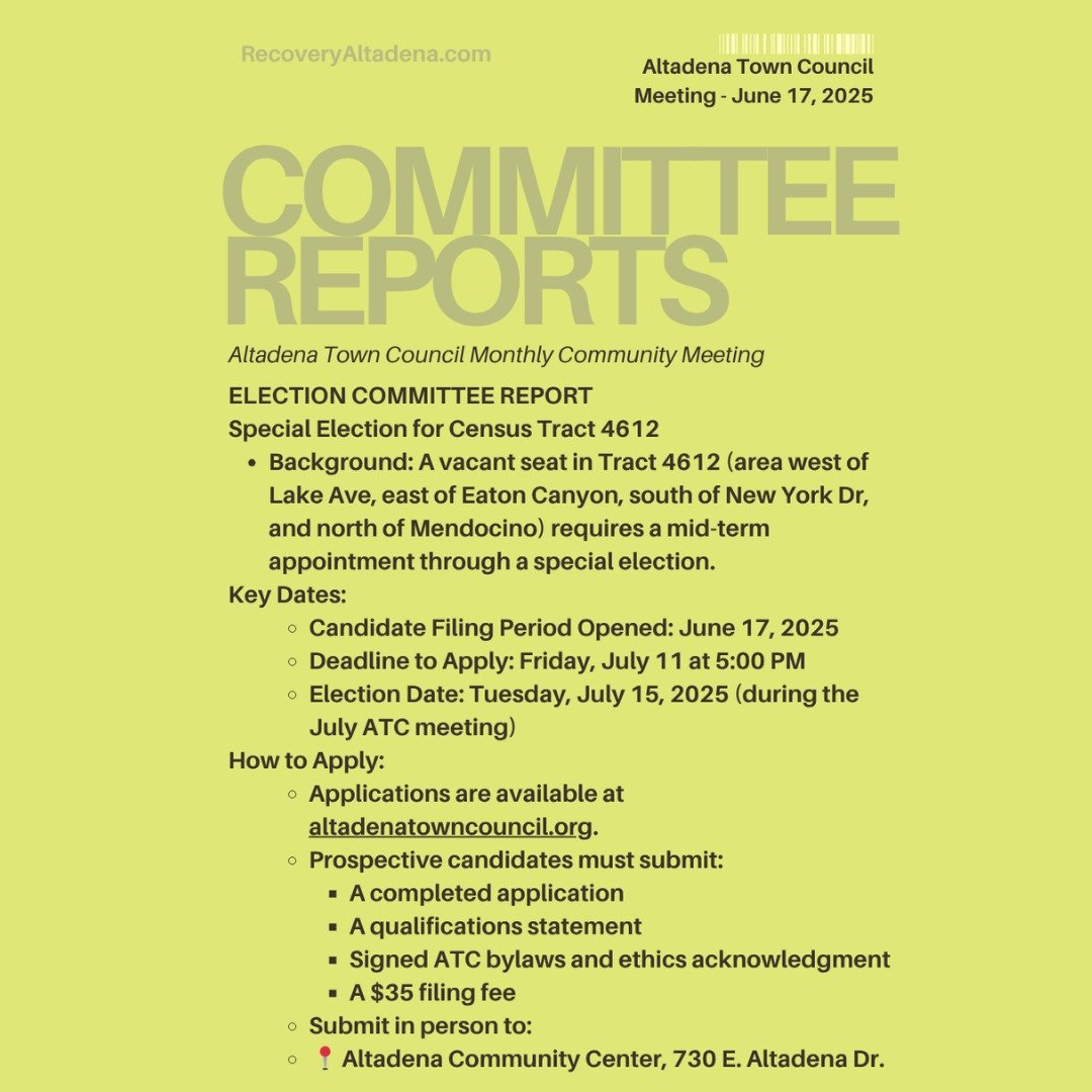 ELECTION COMMITTEE REPORT
Special #Election for Census Tract 4612
Background: A #vacant seat in Tract 4612 (area west of Lake Ave, east of Eaton Canyon, south of New York Dr, and north of Mendocino) requires a mid-term appointment through a special e