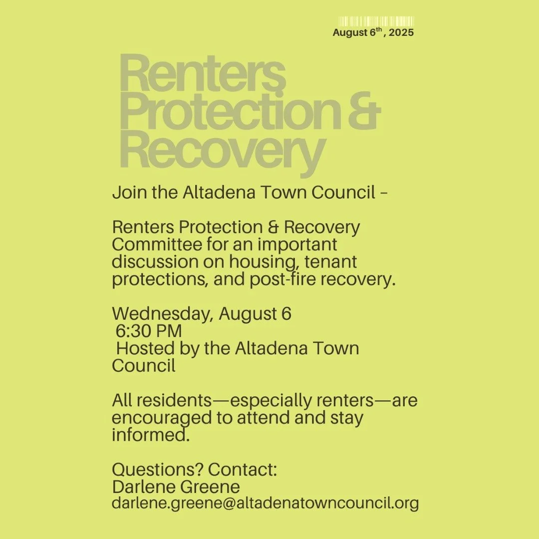 Join the #Altadena Town Council &ndash; 

Renters Protection &amp; Recovery Committee for an important discussion on #housing, #tenant #protections, and post-fire #recovery.

Wednesday, August 6
6:30 PM
Hosted by the Altadena Town Council
#Virtual 

