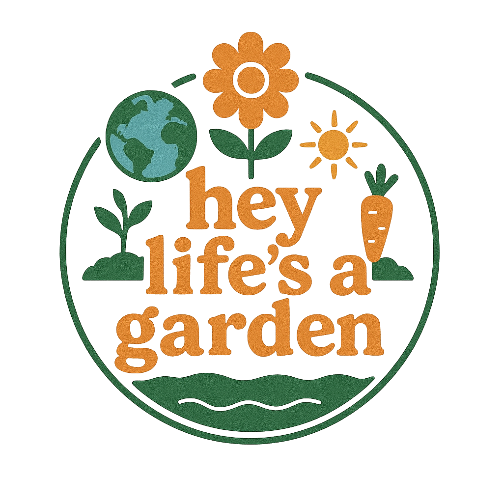 Hey Life's A Garden ...