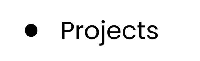 Pill-like  white component with black dot next to the word 'Projects'.