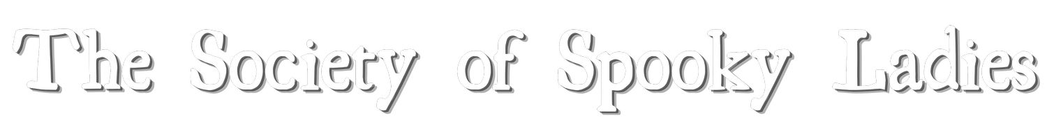 Society of Spooky Ladies