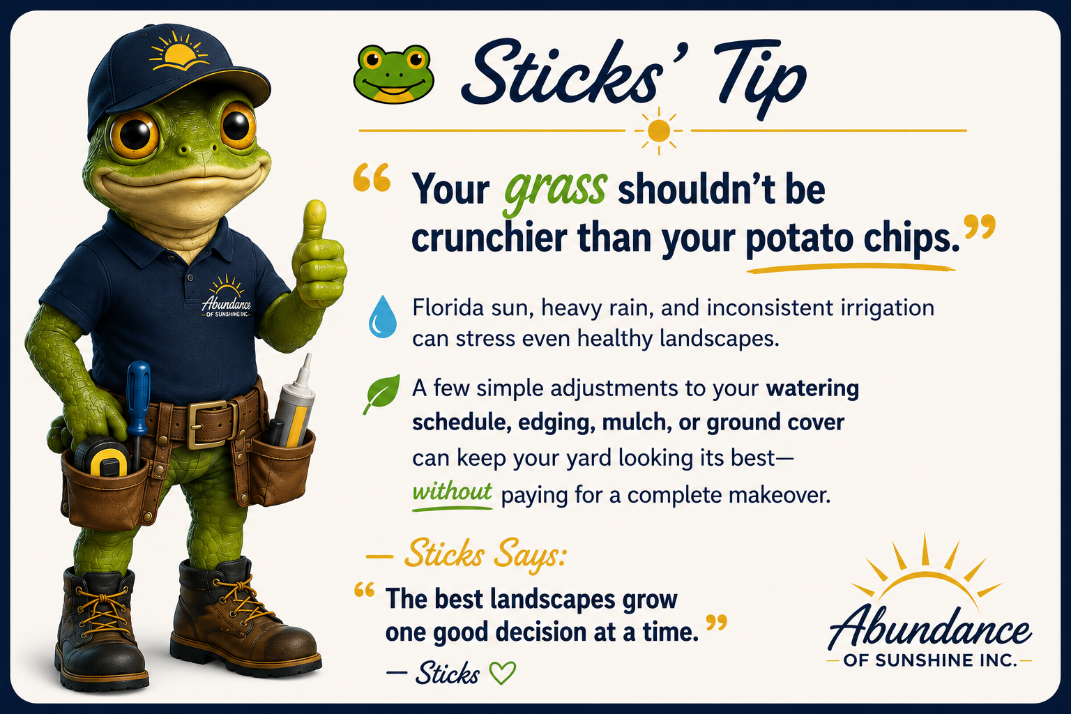 Sticks beside landscaping tips from Abundance of Sunshine Inc.