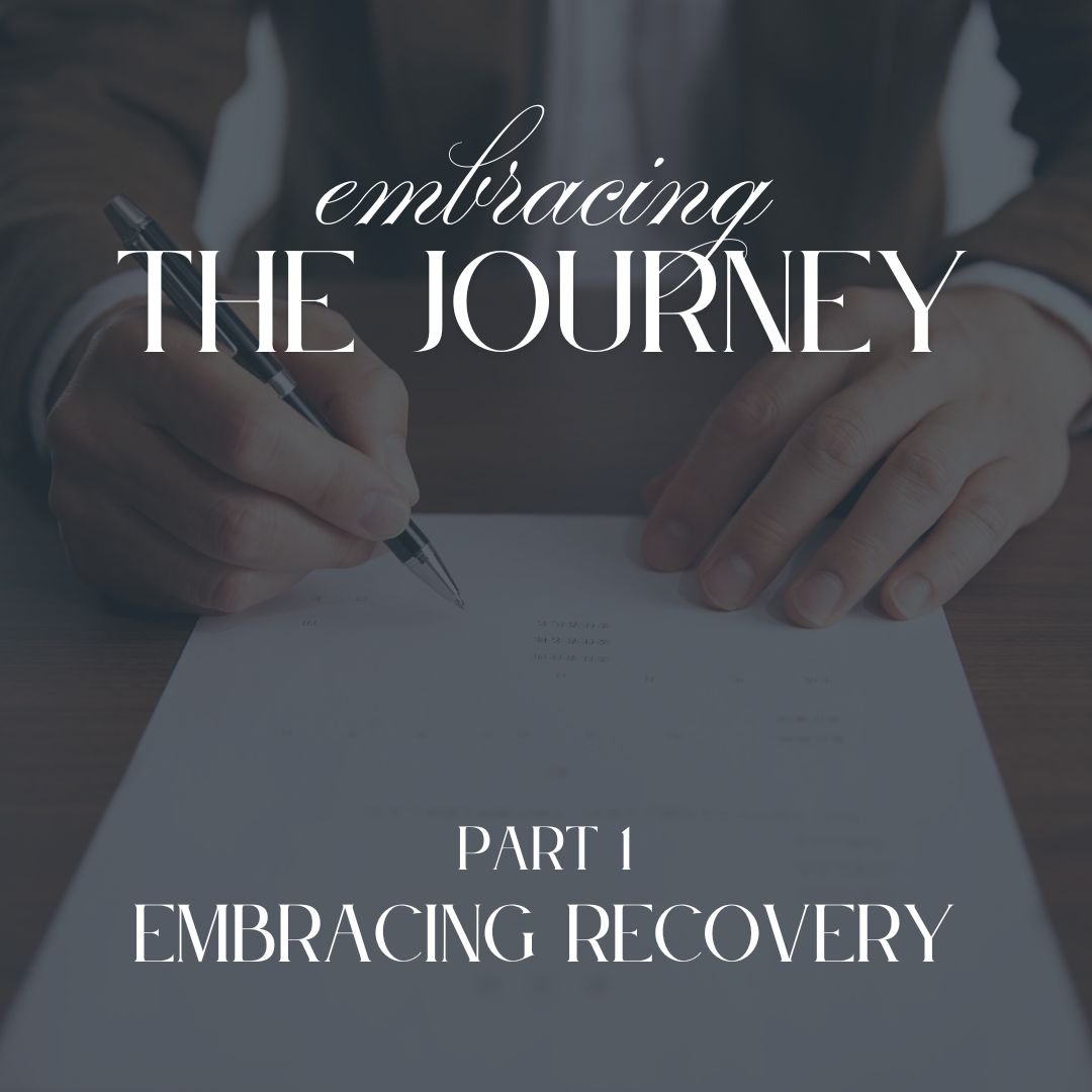 EMBRACING THE JOURNEY - PART 1