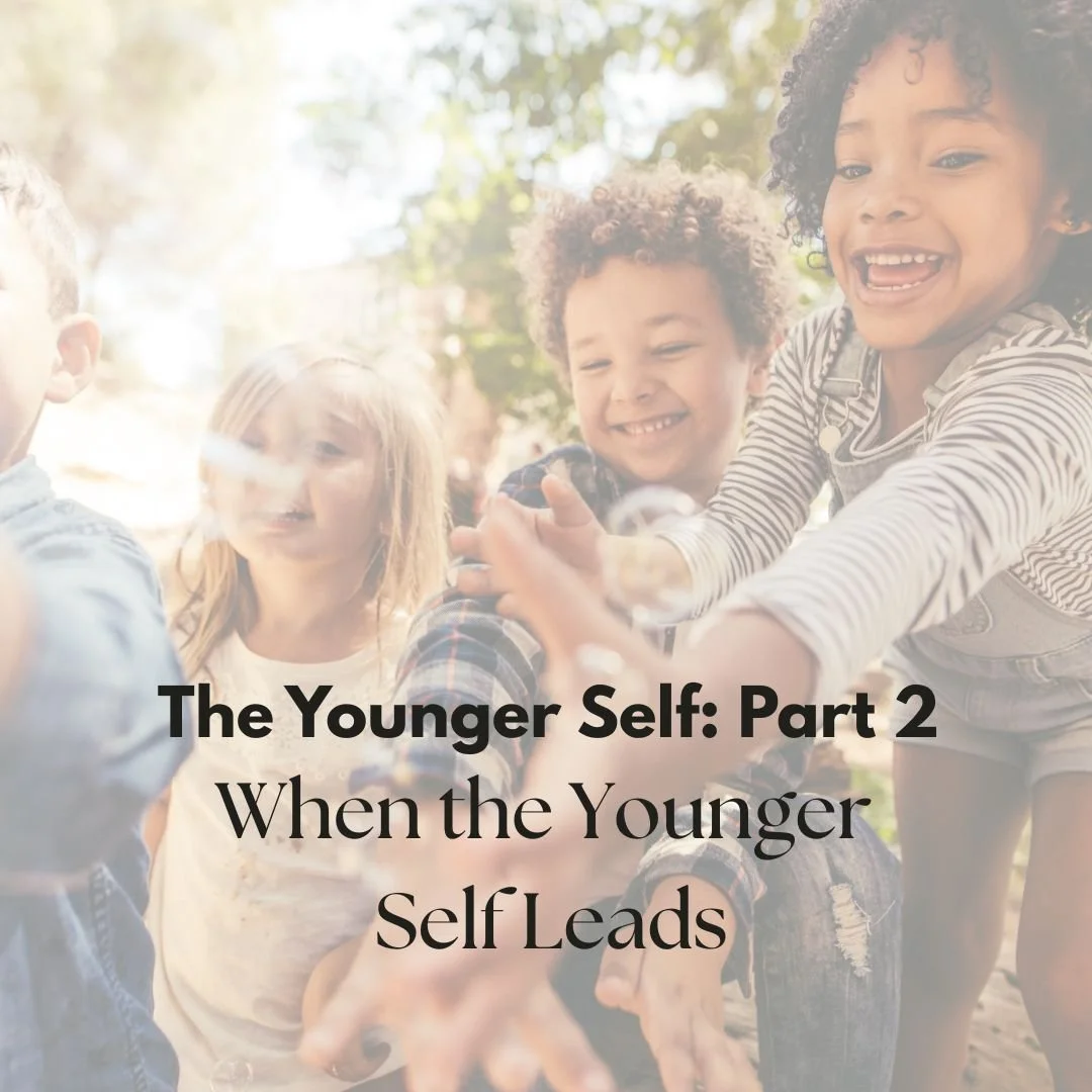 When the Younger Self Leads: How Unmet Needs Create Adult Reactivity, Neediness, and Disconnection